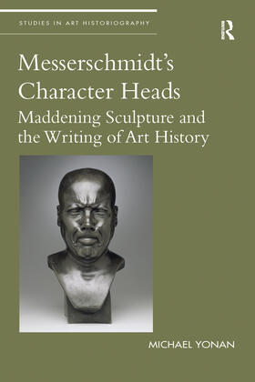 Yonan |  Messerschmidt's Character Heads | Buch |  Sack Fachmedien