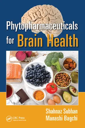 Subhan / Bagchi |  Phytopharmaceuticals for Brain Health | Buch |  Sack Fachmedien