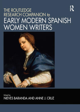Baranda / Cruz |  The Routledge Research Companion to Early Modern Spanish Women Writers | Buch |  Sack Fachmedien
