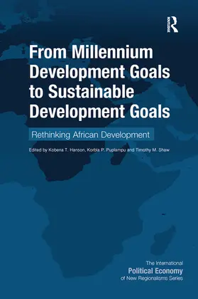 Hanson / Puplampu / Shaw | From Millennium Development Goals to Sustainable Development Goals | Buch | 978-1-032-09656-8 | sack.de