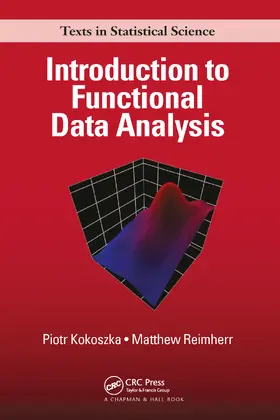Kokoszka / Reimherr |  Introduction to Functional Data Analysis | Buch |  Sack Fachmedien