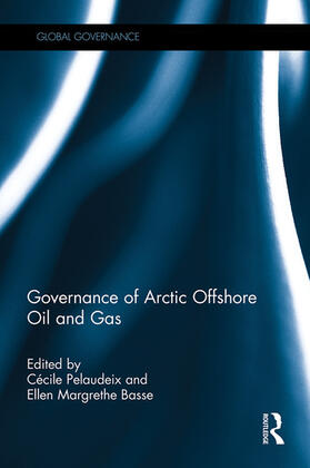 Pelaudeix / Basse |  Governance of Arctic Offshore Oil and Gas | Buch |  Sack Fachmedien