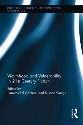 Ganteau / Onega |  Victimhood and Vulnerability in 21st Century Fiction | Buch |  Sack Fachmedien