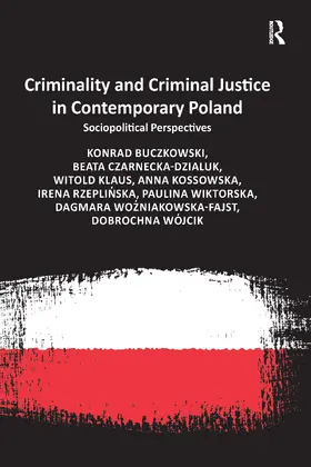 Buczkowski / Czarnecka-Dzialuk / Klaus |  Criminality and Criminal Justice in Contemporary Poland | Buch |  Sack Fachmedien