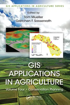 Mueller / Sassenrath |  GIS Applications in Agriculture, Volume Four | Buch |  Sack Fachmedien
