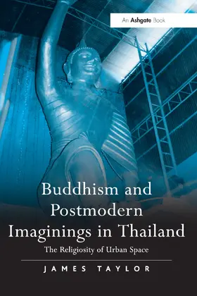 Taylor | Buddhism and Postmodern Imaginings in Thailand | Buch | 978-1-032-09956-9 | www.sack.de