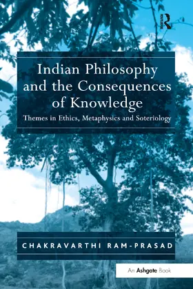 Ram-Prasad |  Indian Philosophy and the Consequences of Knowledge | Buch |  Sack Fachmedien
