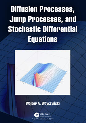 Woyczynski | Diffusion Processes, Jump Processes, and Stochastic Differential Equations | Buch | 978-1-03-210067-8 | sack.de