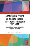 Tarr / Clough |  Addressing Issues of Mental Health in Schools through the Arts | Buch |  Sack Fachmedien