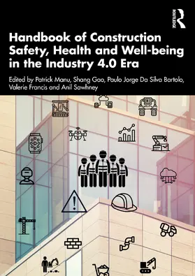 Manu / Shang / Silva Bartolo |  Handbook of Construction Safety, Health and Well-being in the Industry 4.0 Era | Buch |  Sack Fachmedien