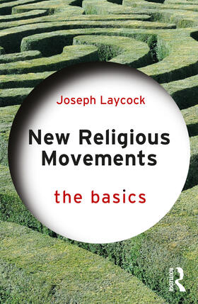 Laycock | New Religious Movements: The Basics | Buch | 978-1-03-210208-5 | sack.de