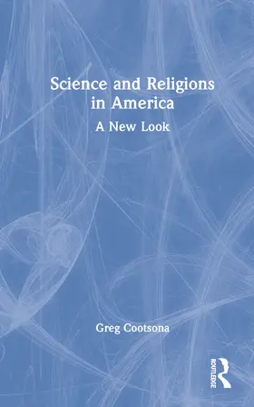 Cootsona |  Science and Religions in America | Buch |  Sack Fachmedien