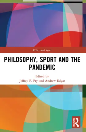 Fry / Edgar |  Philosophy, Sport and the Pandemic | Buch |  Sack Fachmedien