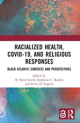 Smith / Boddie / English |  Racialized Health, COVID-19, and Religious Responses | Buch |  Sack Fachmedien