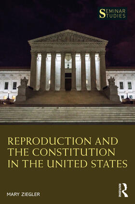 Ziegler | Reproduction and the Constitution in the United States | Buch | 978-1-03-210250-4 | sack.de