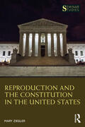 Ziegler |  Reproduction and the Constitution in the United States | Buch |  Sack Fachmedien