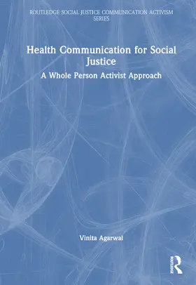 Agarwal |  Health Communication for Social Justice | Buch |  Sack Fachmedien