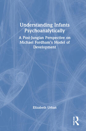 Urban |  Understanding Infants Psychoanalytically | Buch |  Sack Fachmedien