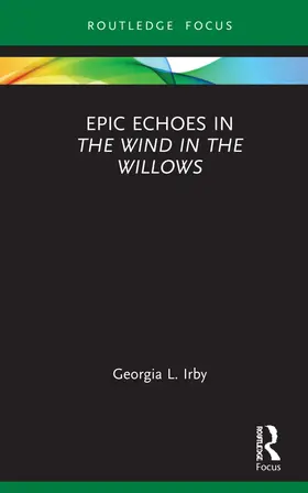 Irby |  Epic Echoes in The Wind in the Willows | Buch |  Sack Fachmedien