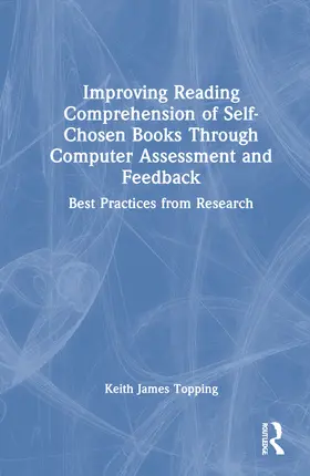 Topping |  Improving Reading Comprehension of Self-Chosen Books Through Computer Assessment and Feedback | Buch |  Sack Fachmedien
