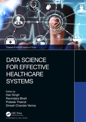 Singh / Bhatt / Thakral | Data Science for Effective Healthcare Systems | Buch | 978-1-032-10568-0 | sack.de