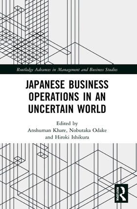 Khare / Odake / Ishikura | Japanese Business Operations in an Uncertain World | Buch | 978-1-03-210579-6 | sack.de