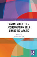 Lee |  Asian Mobilities Consumption in a Changing Arctic | Buch |  Sack Fachmedien