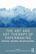 Matott / Miller |  The Art and Art Therapy of Papermaking | Buch |  Sack Fachmedien
