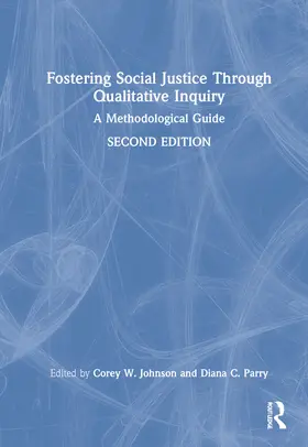 Johnson / Parry | Fostering Social Justice through Qualitative Inquiry | Buch | 978-1-032-10690-8 | www.sack.de