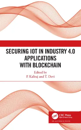 Kaliraj / Devi | Securing IoT in Industry 4.0 Applications with Blockchain | Buch | 978-1-032-10713-4 | www.sack.de