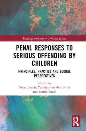 Lynch / Brink / Forde | Responses to Serious Offending by Children | Buch | 978-1-032-10758-5 | sack.de