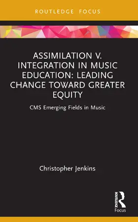 Jenkins |  Assimilation v. Integration in Music Education | Buch |  Sack Fachmedien