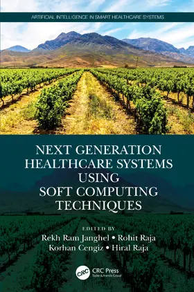 Janghel / Raja / Cengiz | Next Generation Healthcare Systems Using Soft Computing Techniques | Buch | 978-1-032-10799-8 | sack.de