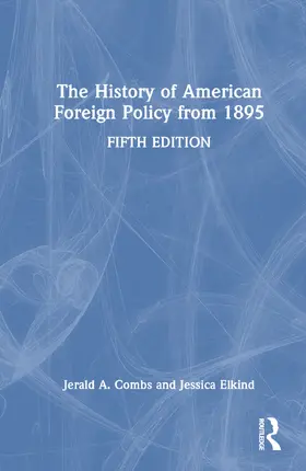 Combs / Elkind |  The History of American Foreign Policy from 1895 | Buch |  Sack Fachmedien