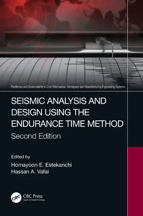 Estekanchi / Vafai |  Seismic Analysis and Design using the Endurance Time Method | Buch |  Sack Fachmedien