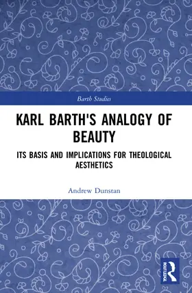 Dunstan |  Karl Barth's Analogy of Beauty | Buch |  Sack Fachmedien
