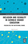 Levand |  Inclusion and Sexuality in Catholic Higher Education | Buch |  Sack Fachmedien