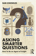 Knowles |  Asking Smarter Questions | Buch |  Sack Fachmedien