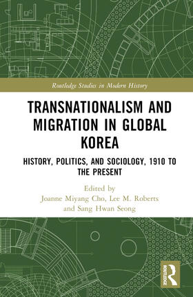 Cho / Roberts / Seong |  Transnationalism and Migration in Global Korea | Buch |  Sack Fachmedien