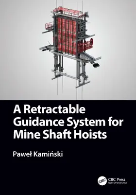 Kami¿ski / Kaminski |  A Retractable Guidance System for Mine Shaft Hoists | Buch |  Sack Fachmedien