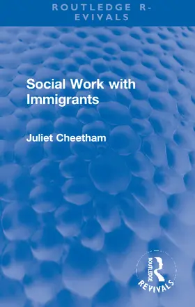 Cheetham | Social Work with Immigrants | Buch | 978-1-032-11287-9 | www.sack.de