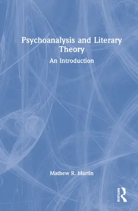 Martin |  Psychoanalysis and Literary Theory | Buch |  Sack Fachmedien