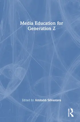 Srivastava |  Media Education for Generation Z | Buch |  Sack Fachmedien