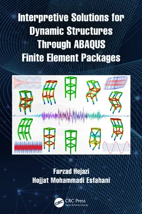 Hejazi / Esfahani |  Interpretive Solutions for Dynamic Structures Through ABAQUS Finite Element Packages | Buch |  Sack Fachmedien