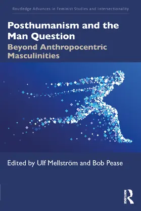 Mellström / Pease | Posthumanism and the Man Question | Buch | 978-1-032-11376-0 | www.sack.de