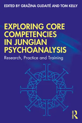 Gudait¿ / Gudaite / Kelly |  Exploring Core Competencies in Jungian Psychoanalysis | Buch |  Sack Fachmedien