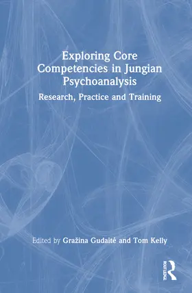 Gudait¿ / Gudaite / Kelly |  Exploring Core Competencies in Jungian Psychoanalysis | Buch |  Sack Fachmedien