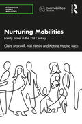 Maxwell / Yemini / Mygind Bach |  Nurturing Mobilities | Buch |  Sack Fachmedien