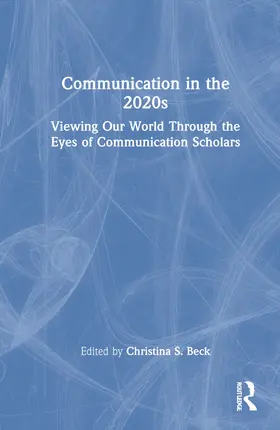 Beck |  Communication in the 2020s | Buch |  Sack Fachmedien