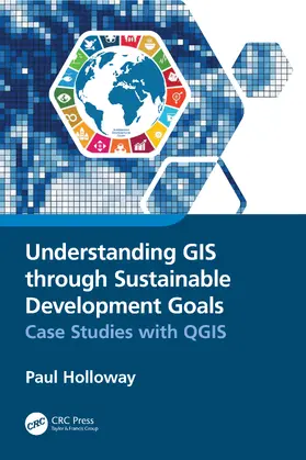 Holloway |  Understanding GIS through Sustainable Development Goals | Buch |  Sack Fachmedien